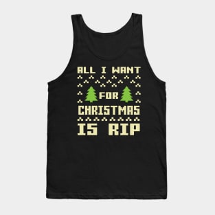 All I Want For Christmas Is Rip Tank Top